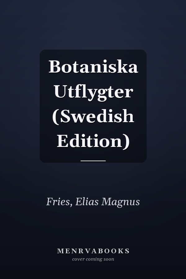 Botaniska Utflygter (Swedish Edition)