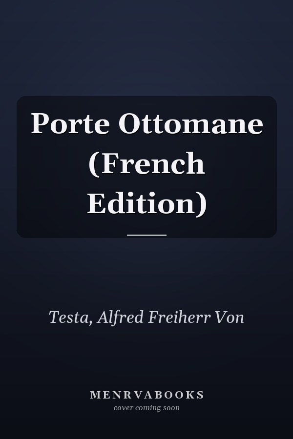Porte Ottomane (French Edition)
