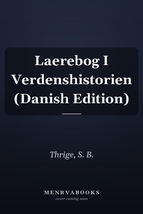 Laerebog I Verdenshistorien (Danish Edition)