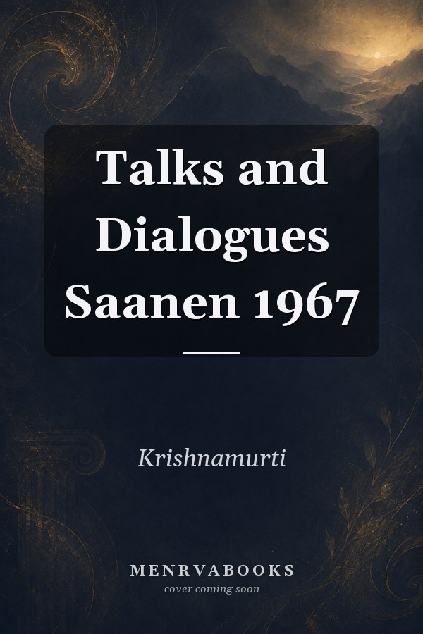 Talks and Dialogues Saanen 1967