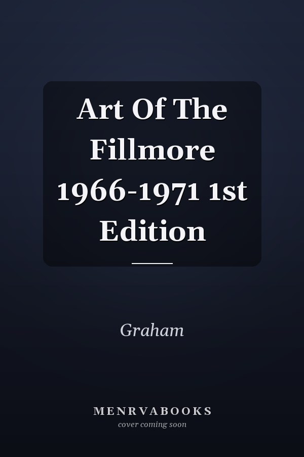 Art Of The Fillmore 1966-1971 1st Edition