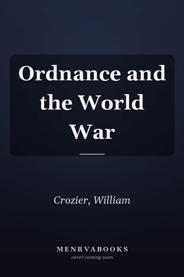 Ordnance and the World War