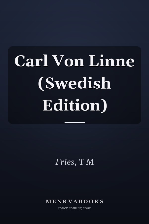 Carl Von Linne (Swedish Edition)