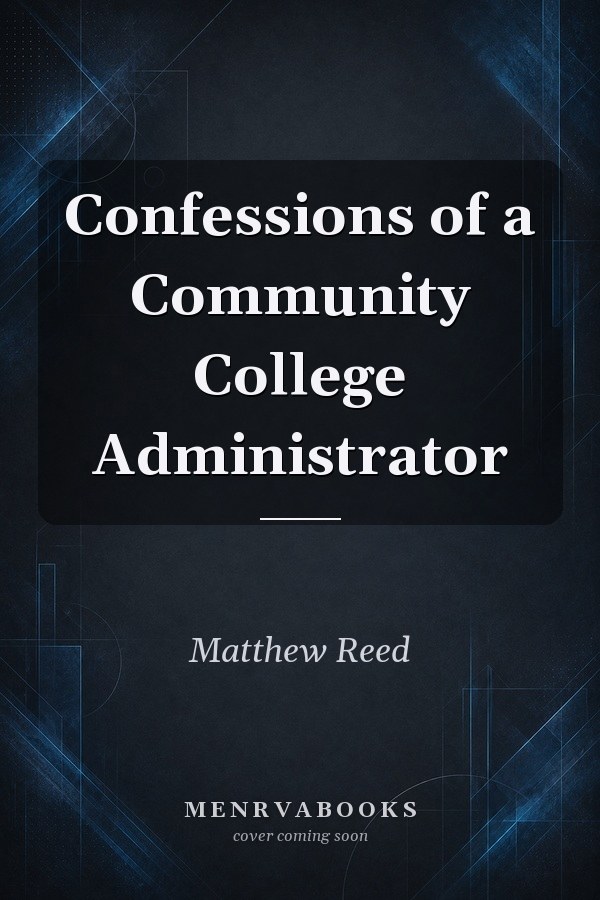 Confessions of a Community College Administrator