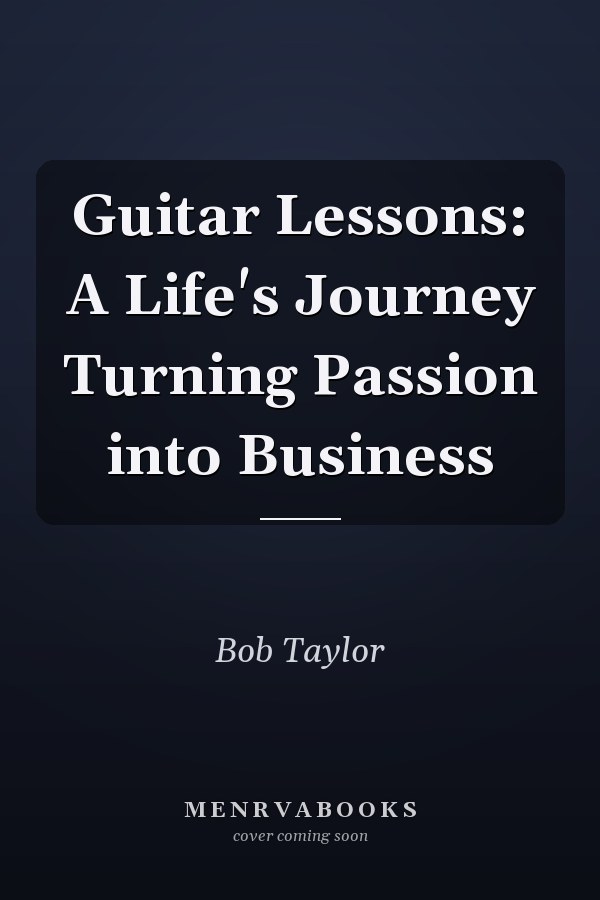 Guitar Lessons: A Life's Journey Turning Passion into Business