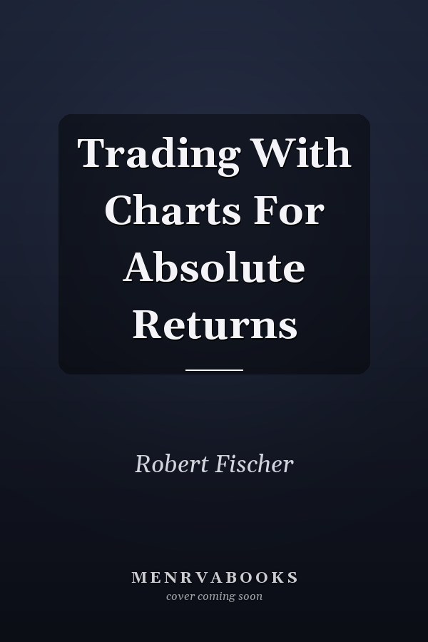 Trading With Charts For Absolute Returns
