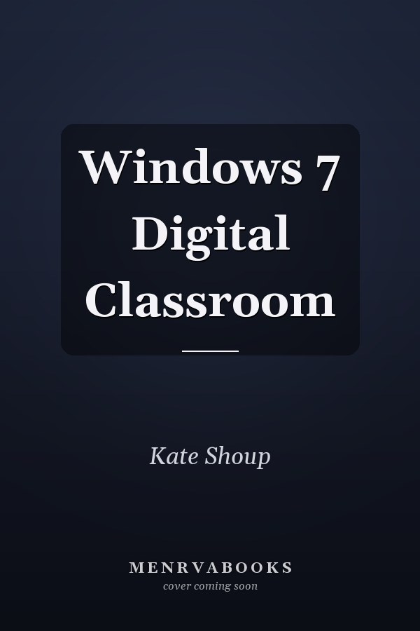 Windows 7 Digital Classroom