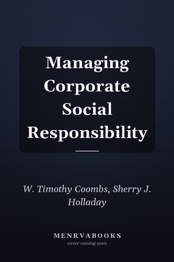 Managing Corporate Social Responsibility