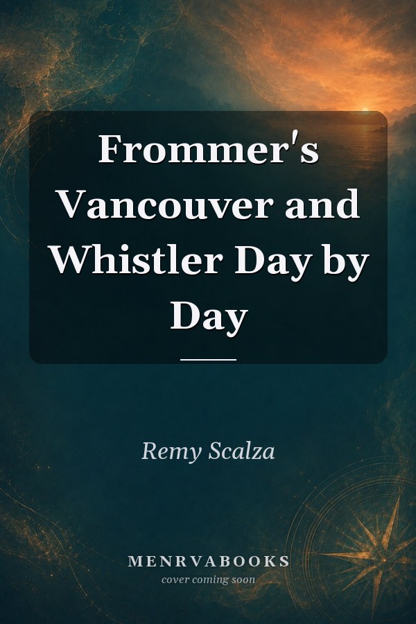 Frommer's Vancouver and Whistler Day by Day