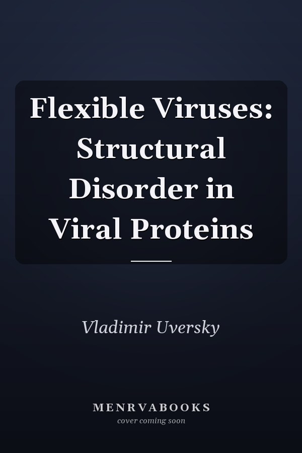 Flexible Viruses: Structural Disorder in Viral Proteins