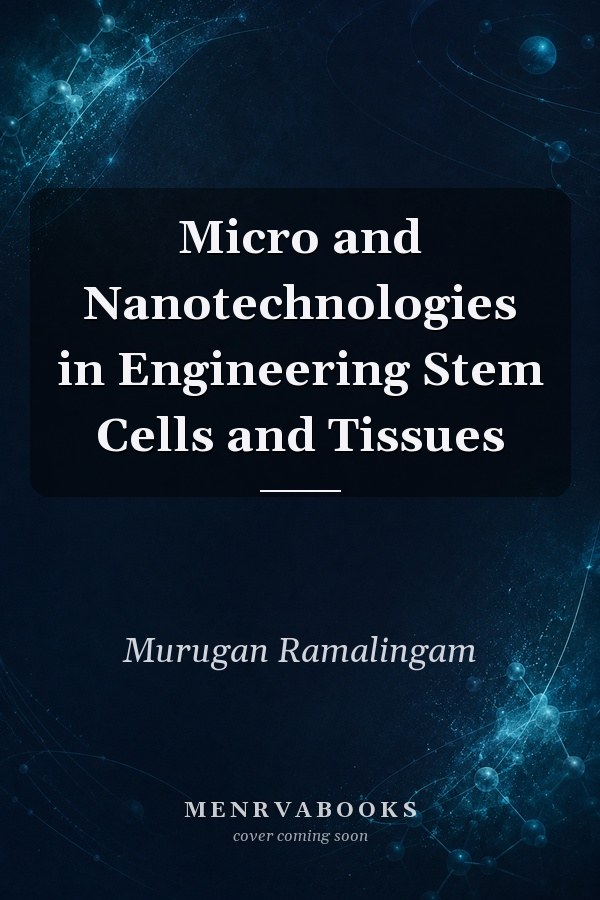 Micro and Nanotechnologies in Engineering Stem Cells and Tissues