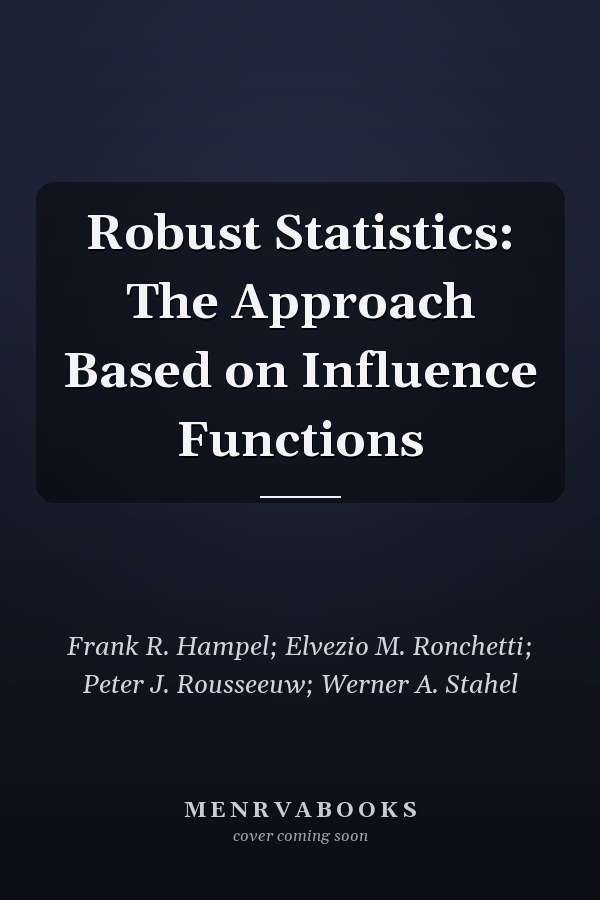 Robust Statistics: The Approach Based on Influence Functions