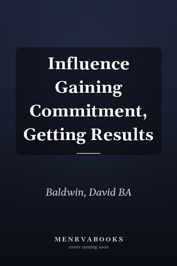 Influence Gaining Commitment, Getting Results
