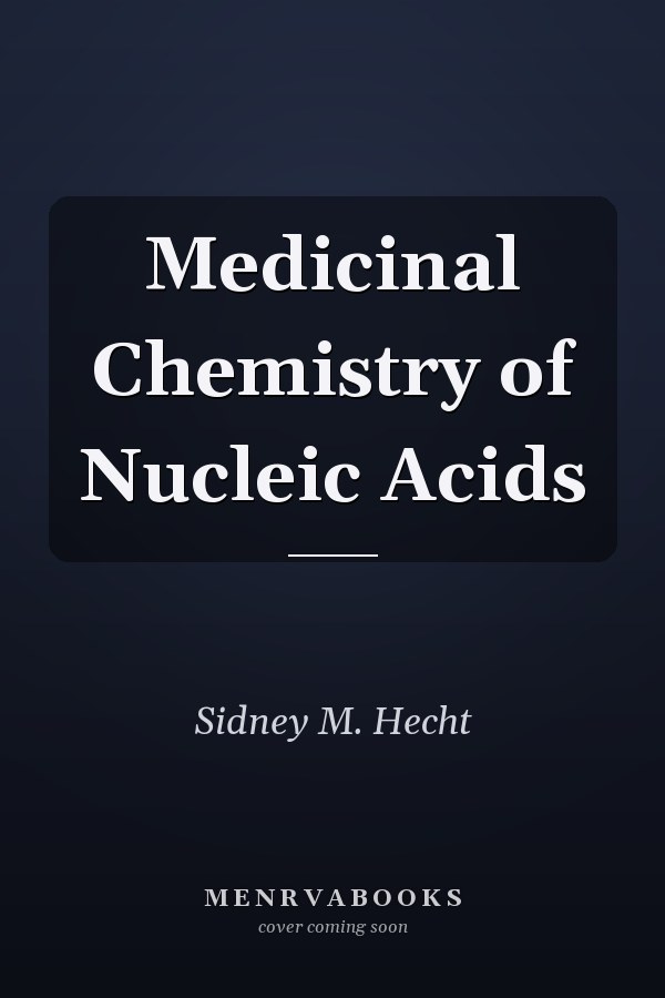 Medicinal Chemistry of Nucleic Acids