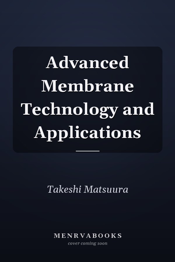 Advanced Membrane Technology and Applications