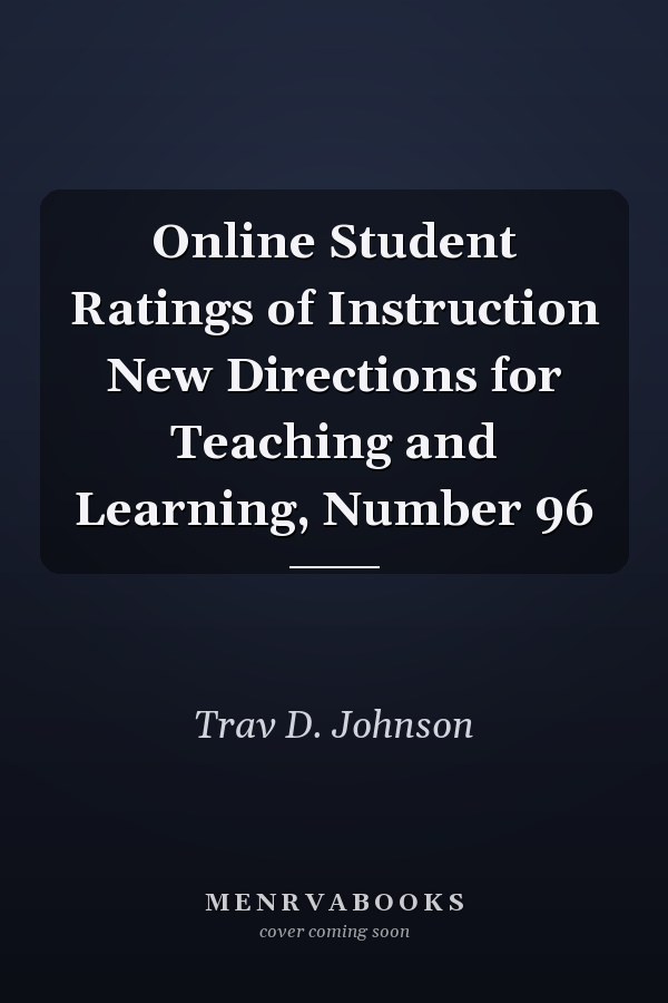 Online Student Ratings of Instruction New Directions for Teaching and Learning, Number 96