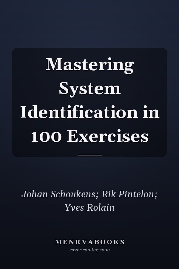 Mastering System Identification in 100 Exercises