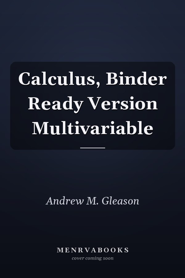 Calculus, Binder Ready Version Multivariable