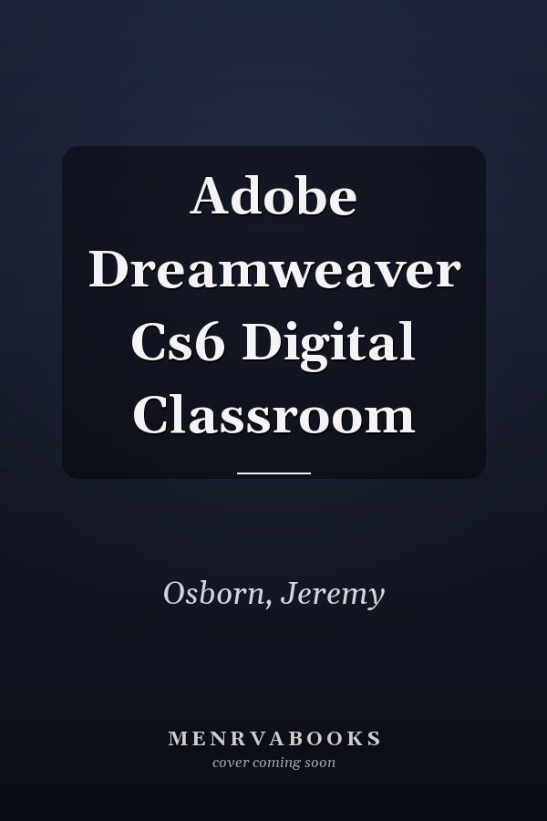 Adobe Dreamweaver Cs6 Digital Classroom