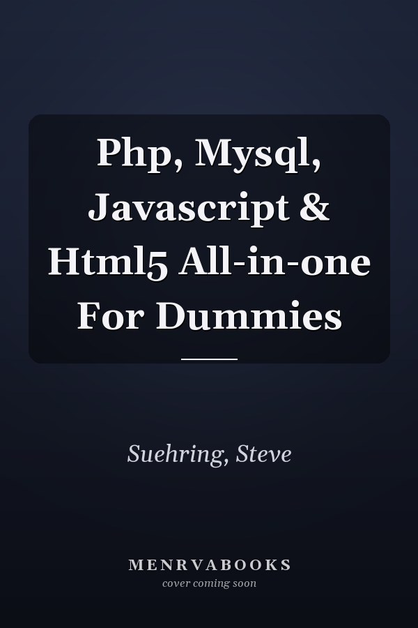 Php, Mysql, Javascript & Html5 All-in-one For Dummies