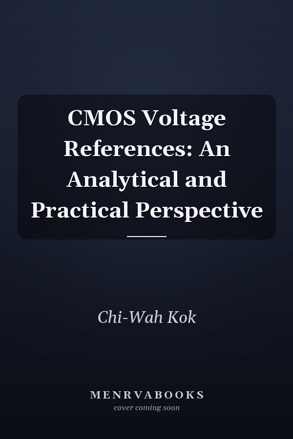 CMOS Voltage References: An Analytical and Practical Perspective