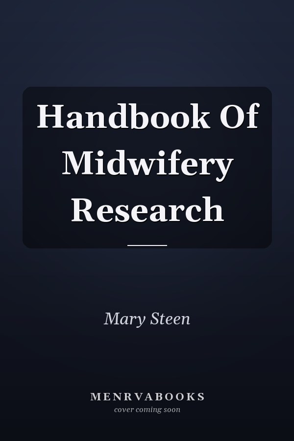 Handbook Of Midwifery Research