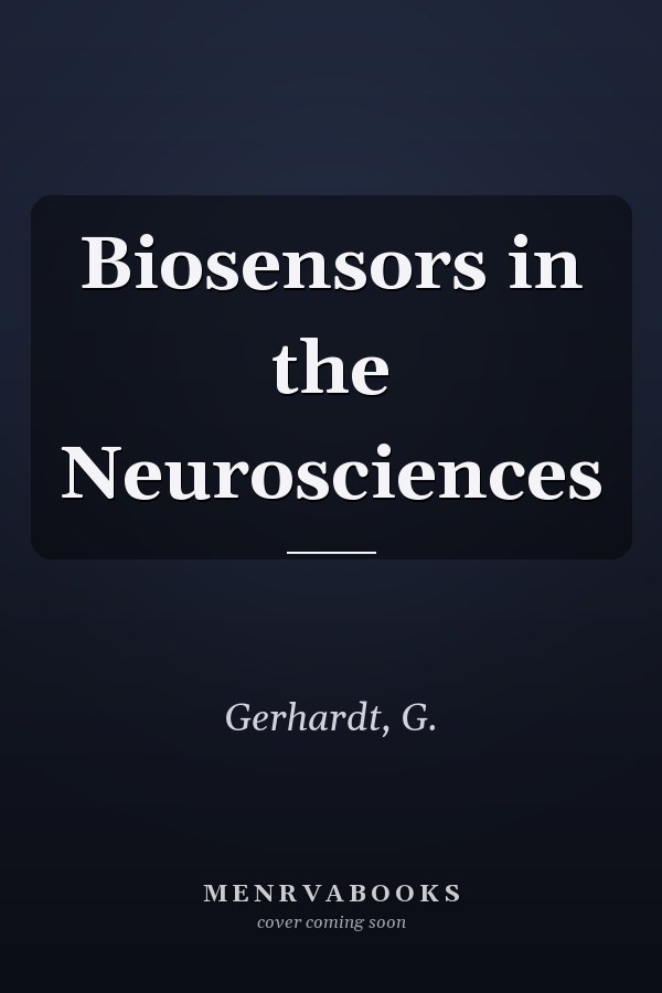 Biosensors in the Neurosciences