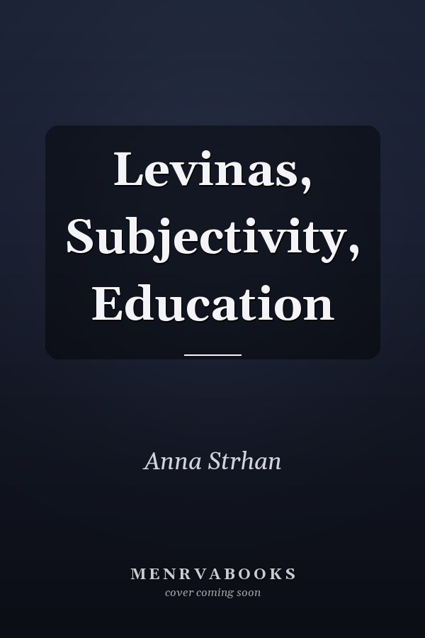 Levinas, Subjectivity, Education