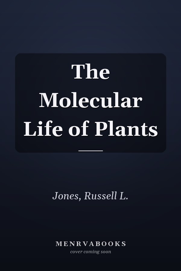 The Molecular Life of Plants
