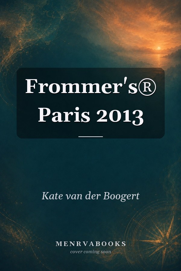 Frommer's® Paris 2013