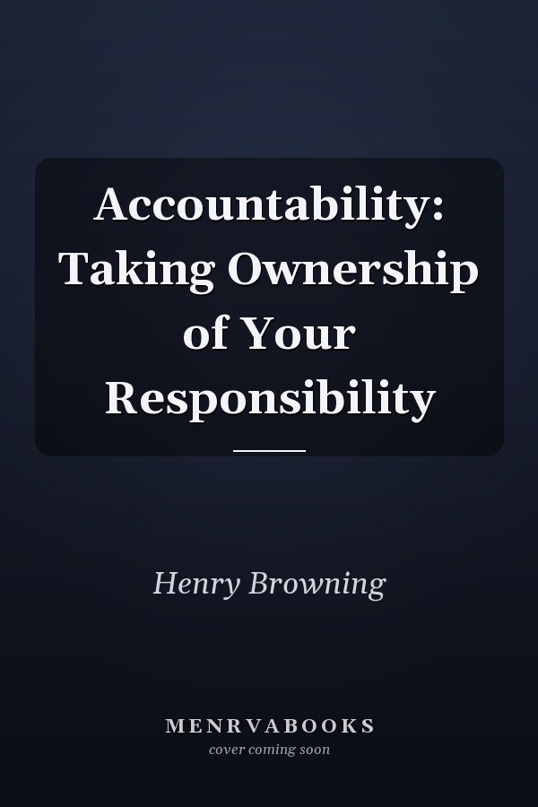 Accountability: Taking Ownership of Your Responsibility