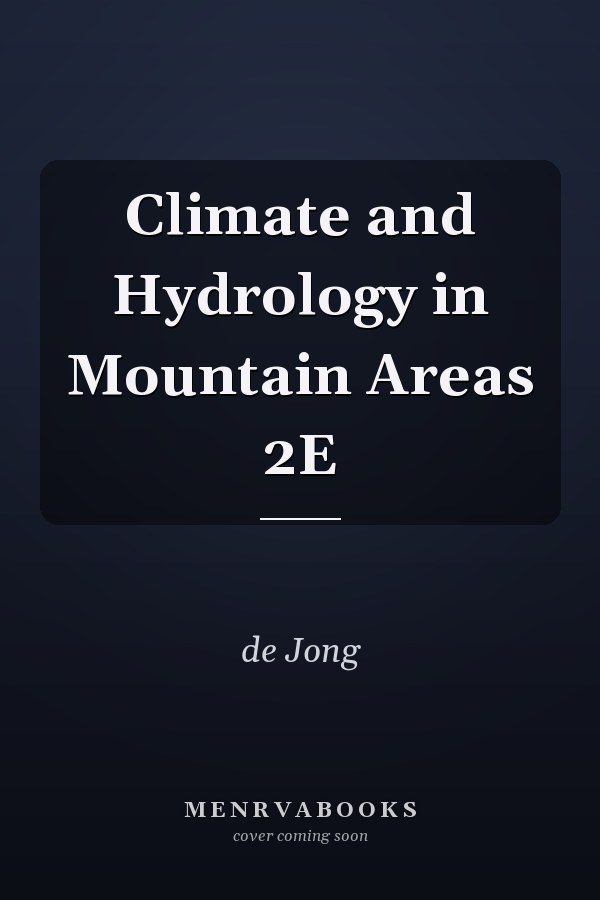 Climate and Hydrology in Mountain Areas 2E
