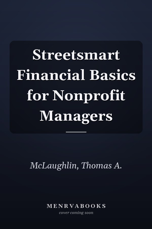 Streetsmart Financial Basics for Nonprofit Managers