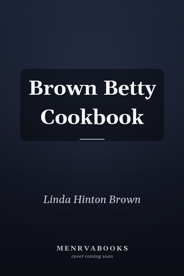 Brown Betty Cookbook