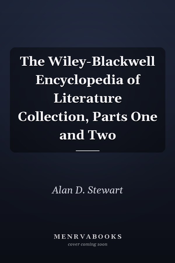 The Wiley-Blackwell Encyclopedia of Literature Collection, Parts One and Two
