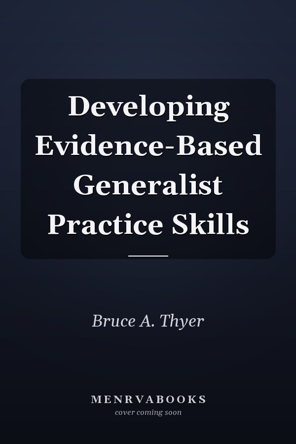 Developing Evidence-Based Generalist Practice Skills