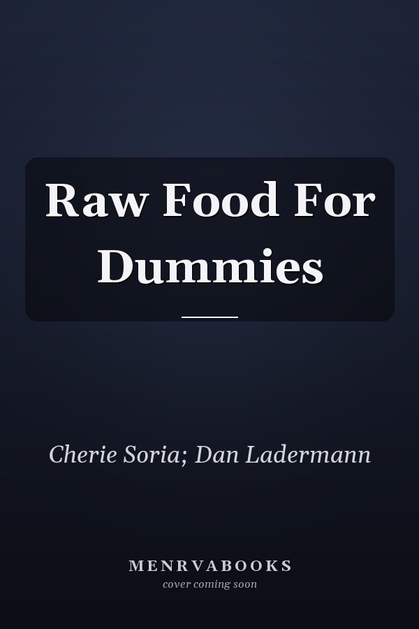 Raw Food For Dummies