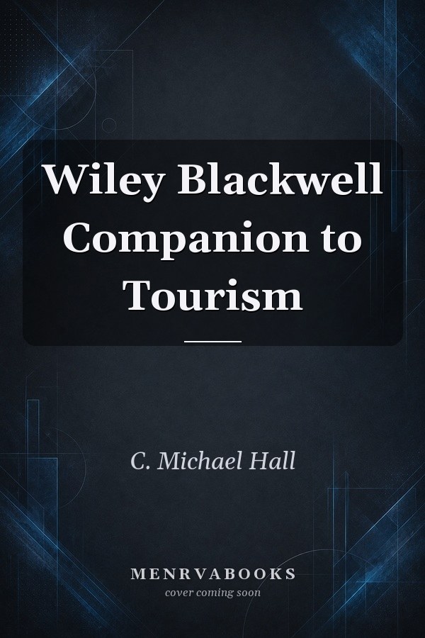 Wiley Blackwell Companion to Tourism