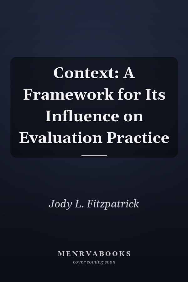 Context: A Framework for Its Influence on Evaluation Practice