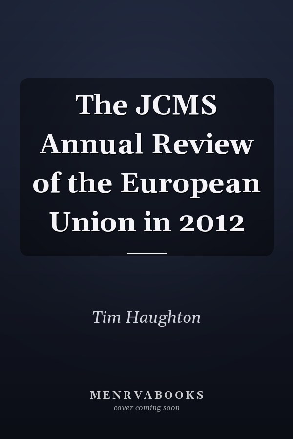 The JCMS Annual Review of the European Union in 2012