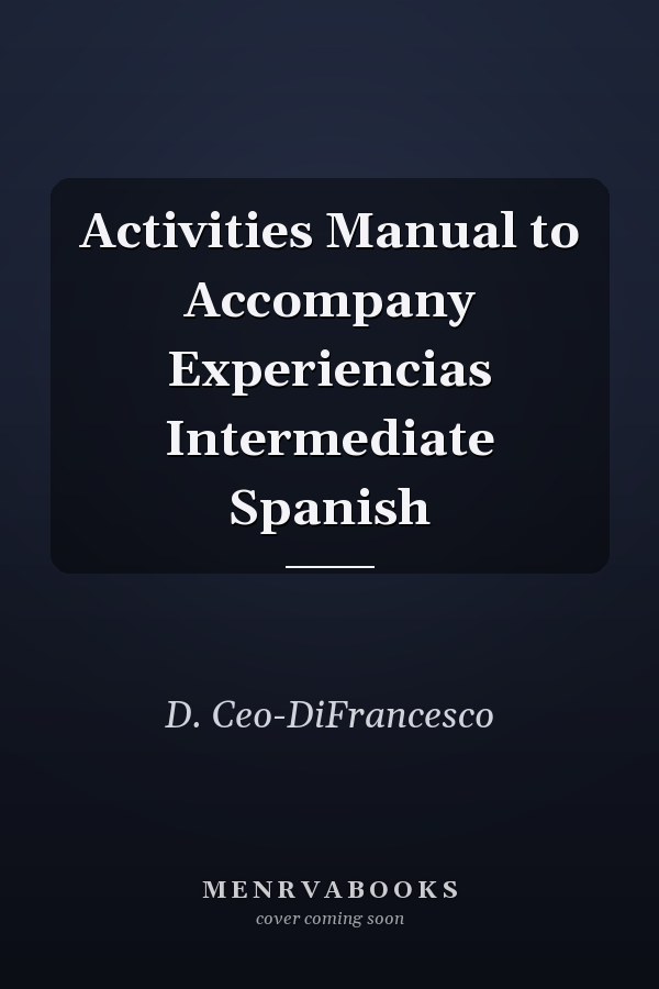 Activities Manual to Accompany Experiencias Intermediate Spanish