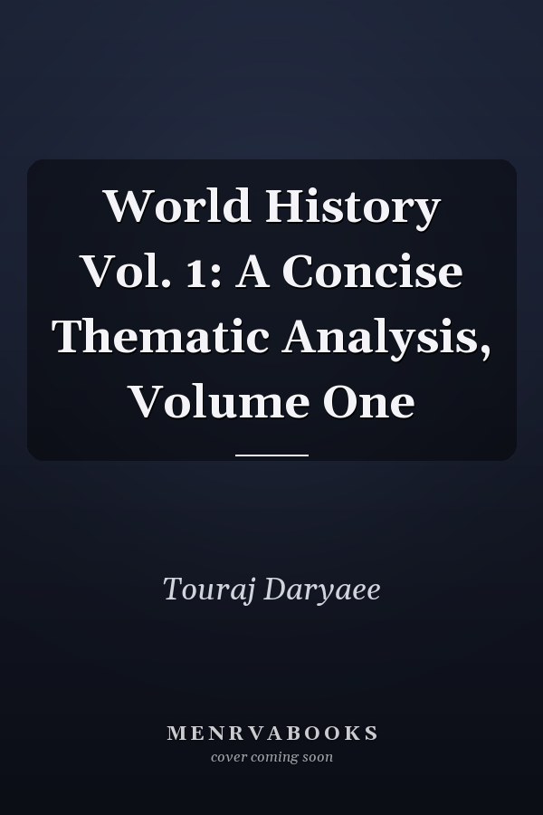 World History Vol. 1: A Concise Thematic Analysis, Volume One