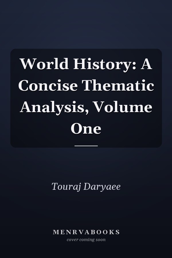 World History: A Concise Thematic Analysis, Volume One