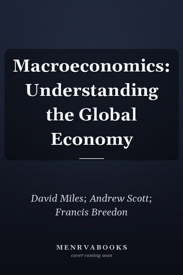 Macroeconomics: Understanding the Global Economy