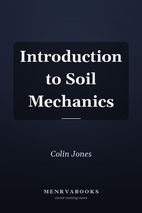 Introduction to Soil Mechanics