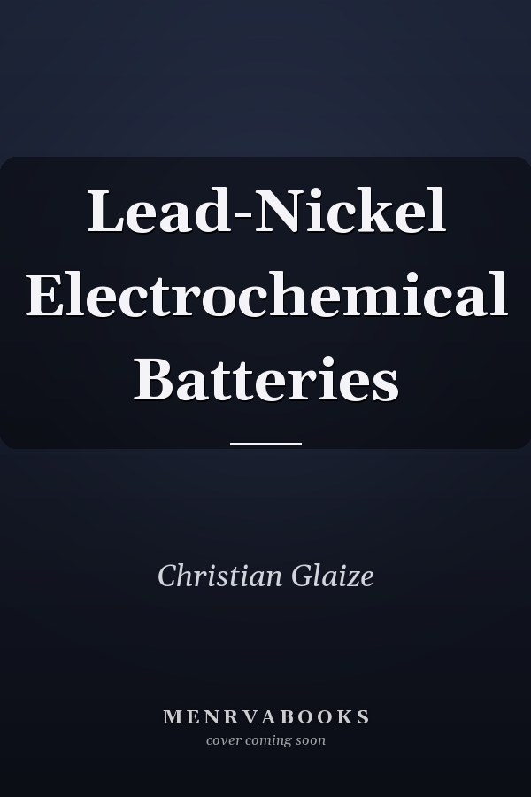 Lead-Nickel Electrochemical Batteries