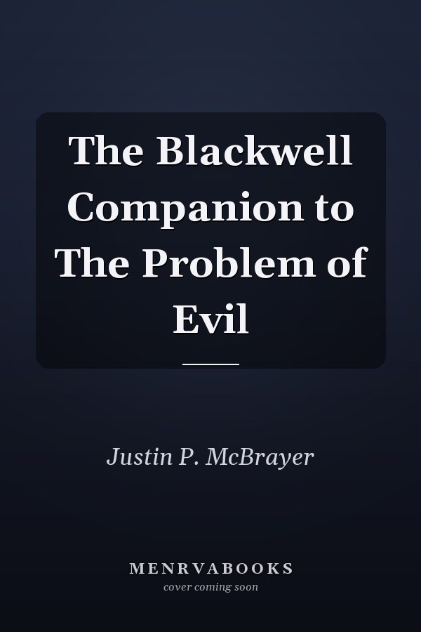 The Blackwell Companion to The Problem of Evil