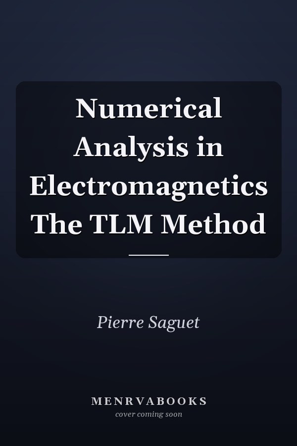 Numerical Analysis in Electromagnetics The TLM Method