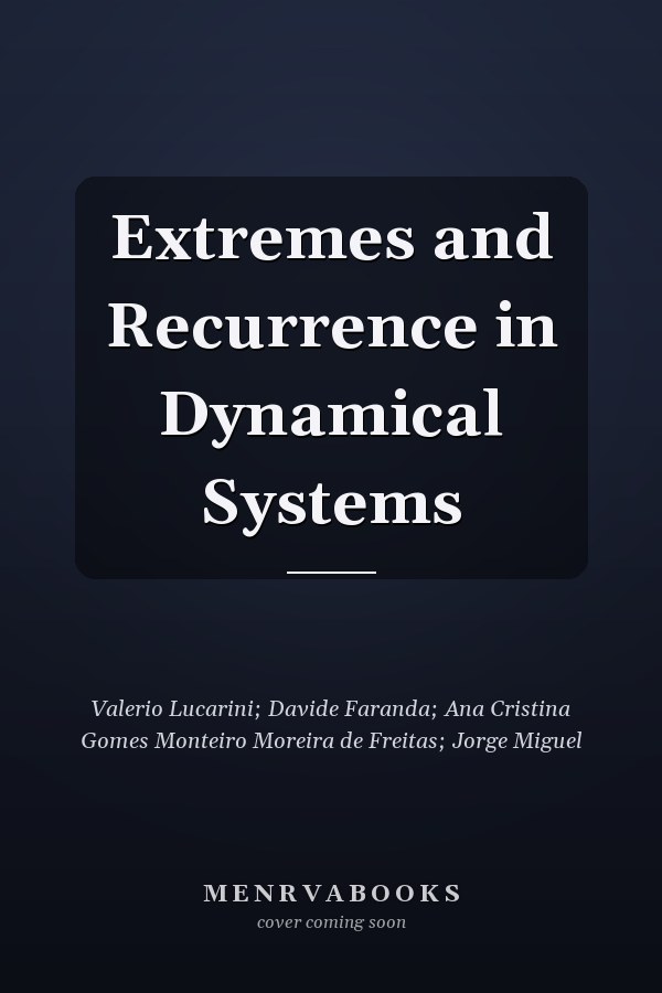 Extremes and Recurrence in Dynamical Systems