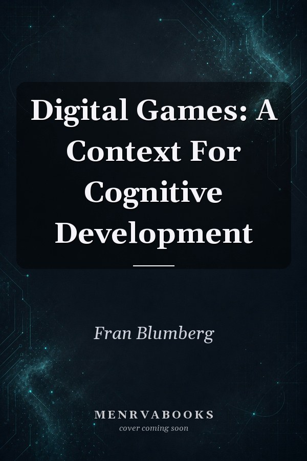 Digital Games: A Context For Cognitive Development